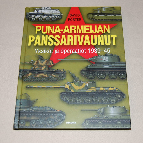 David Porter Puna-armeijan panssarivaunut - Yksiköt ja operaatiot 1939-45